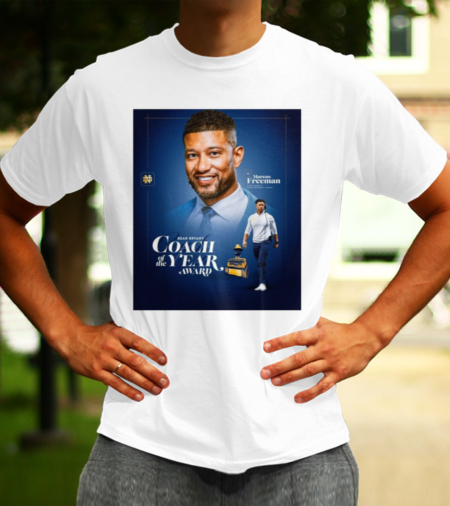 Bear Bryant Coach Of The Year Marcus Freeman Notre Dame Fighting Irish Football Coach T-Shirt