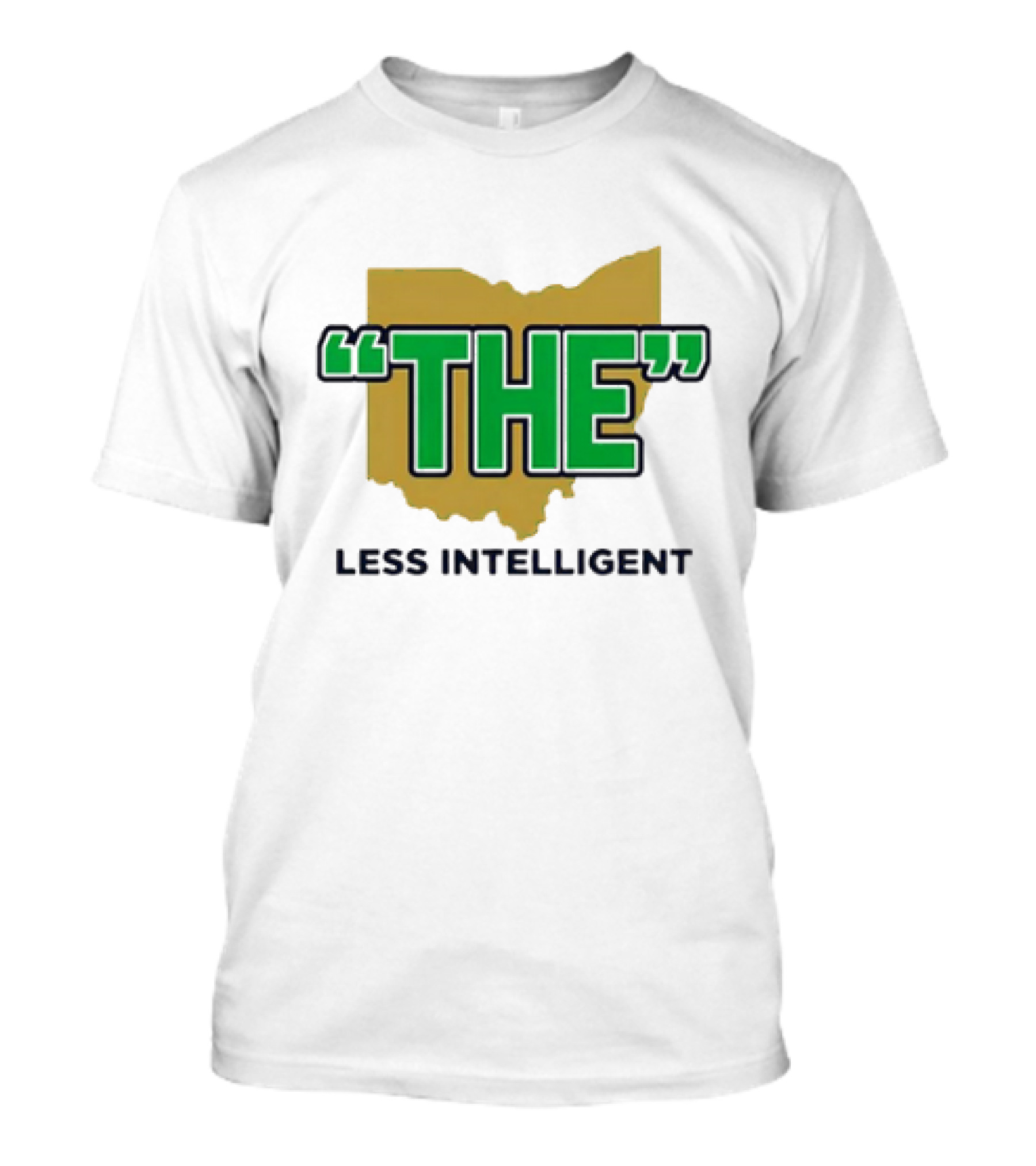 "Notre Dame Fighting Irish 'The' Less Intelligent Ohio Parody" T-Shirt