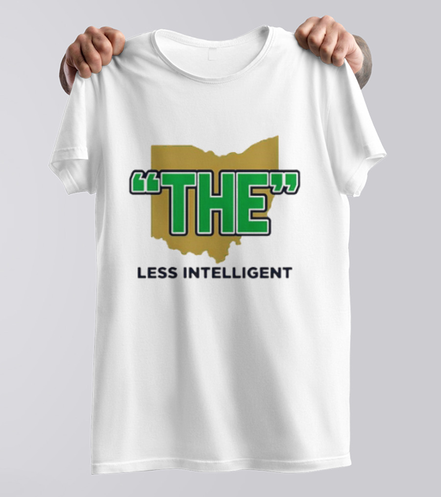 "Notre Dame Fighting Irish 'The' Less Intelligent Ohio Parody" T-Shirt