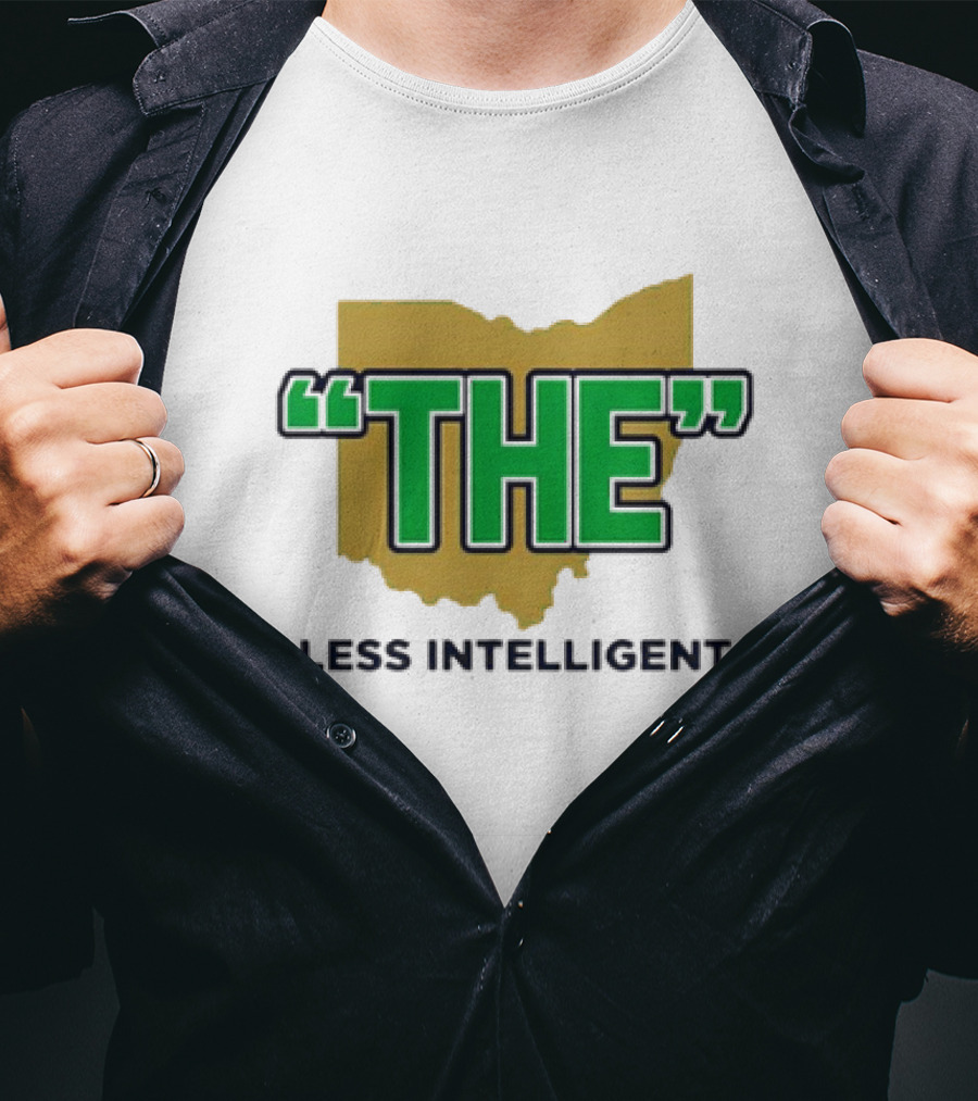 "Notre Dame Fighting Irish 'The' Less Intelligent Ohio Parody" T-Shirt