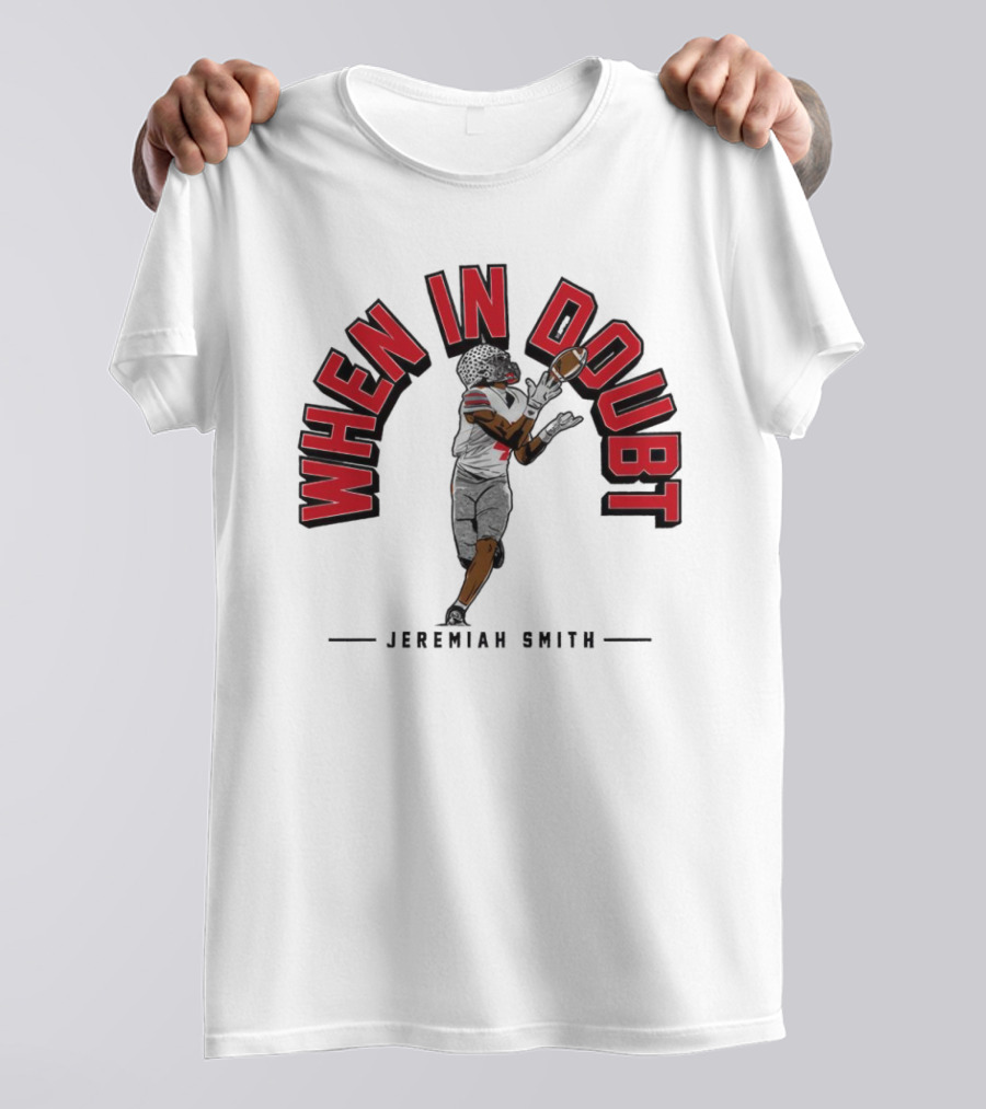 Ohio State Buckeyes Football When In Doubt Jeremiah Smith T-Shirt