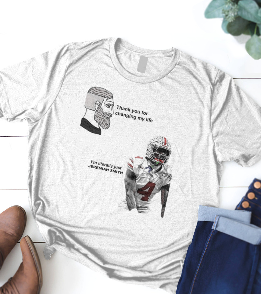 Ohio State Buckeyes Meme Thank You For Changing My Life I'm Literally Just 18 T-Shirt