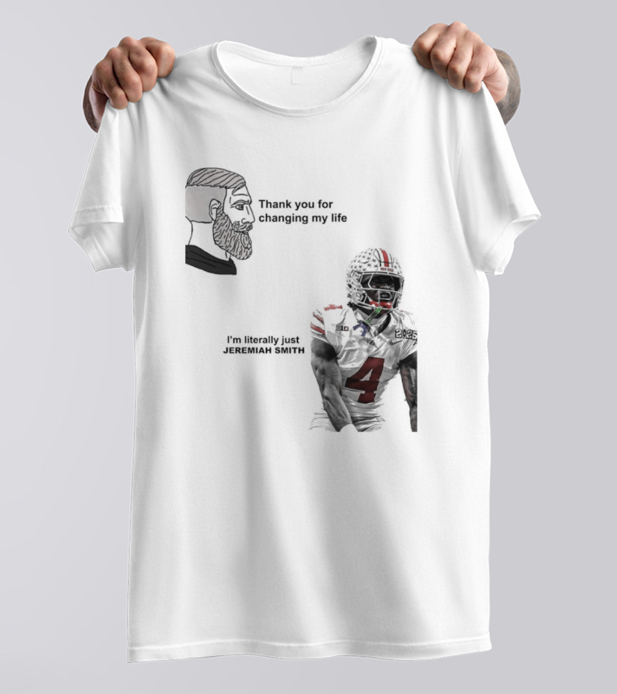 Ohio State Buckeyes Meme Thank You For Changing My Life I'm Literally Just 18 T-Shirt