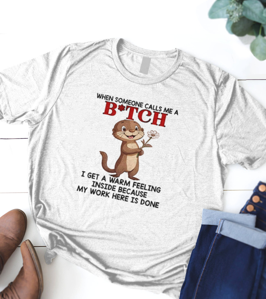 Otter Holding Flower B*TCH Playful Response Text T-Shirt
