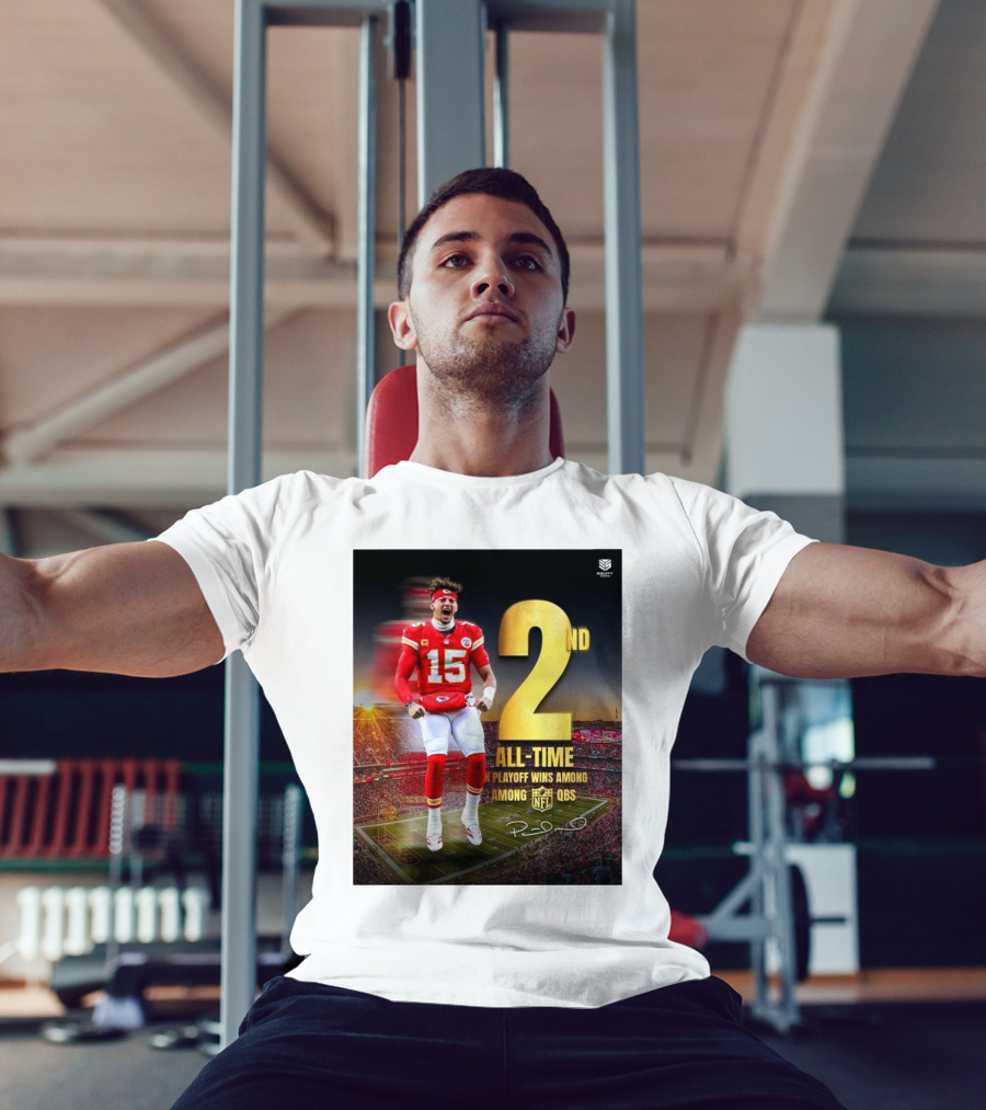 Patrick Mahomes II Kansas City Chiefs 2nd All-Time In NFL Playoff Wins Among QBs T-Shirt