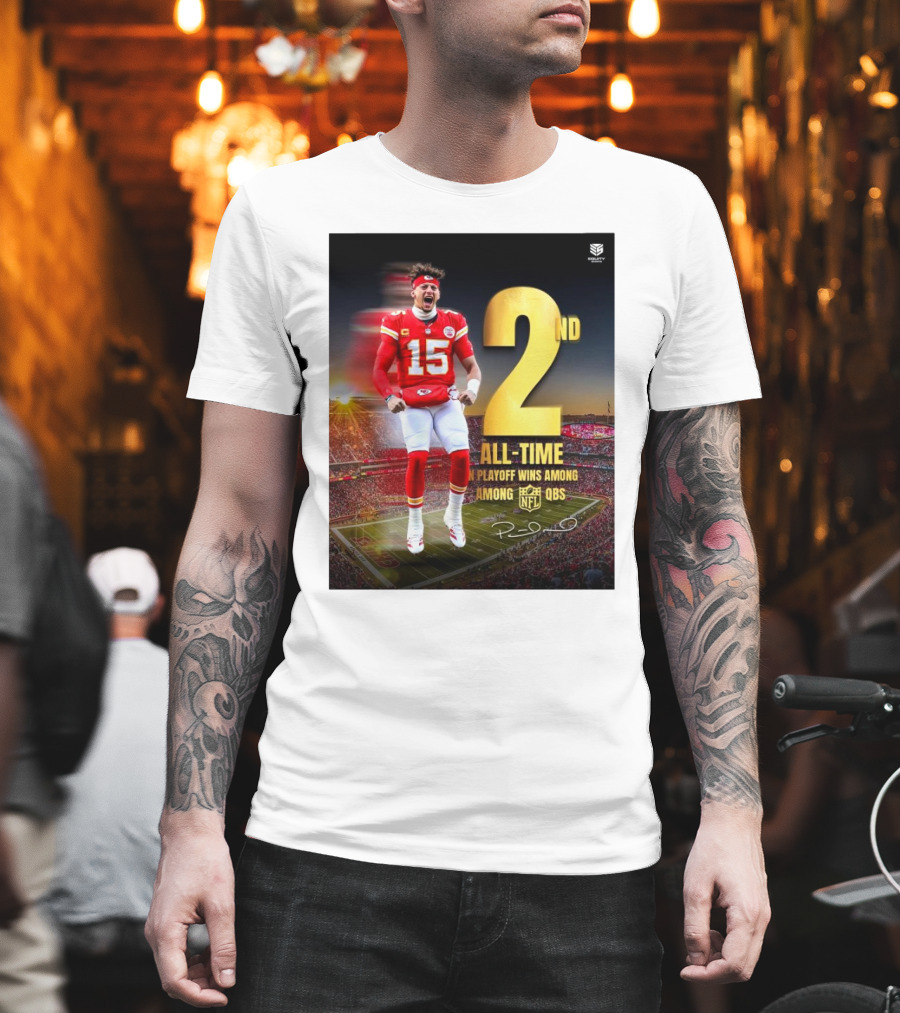 Patrick Mahomes II Kansas City Chiefs 2nd All-Time In NFL Playoff Wins Among QBs T-Shirt