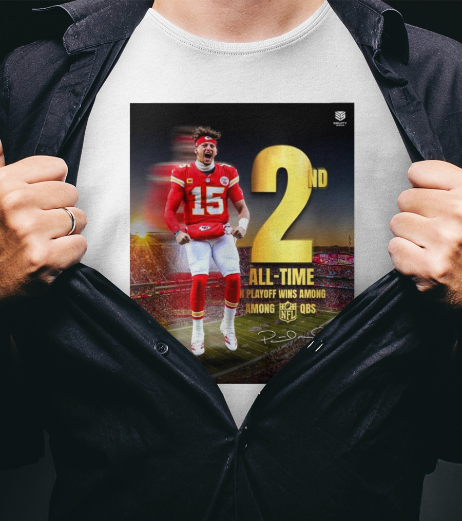 Patrick Mahomes II Kansas City Chiefs 2nd All-Time In NFL Playoff Wins Among QBs T-Shirt