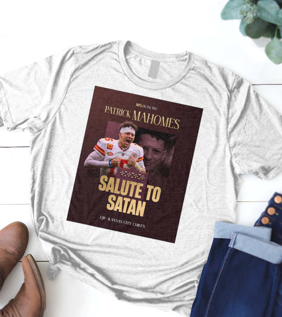 Patrick Mahomes NFL Honors Kansas City Chiefs QB Salute To Satan T-Shirt