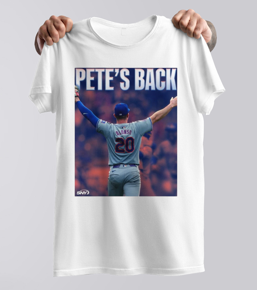 Pete Alonso Mets 20 Pete’s Back SNY T-Shirt