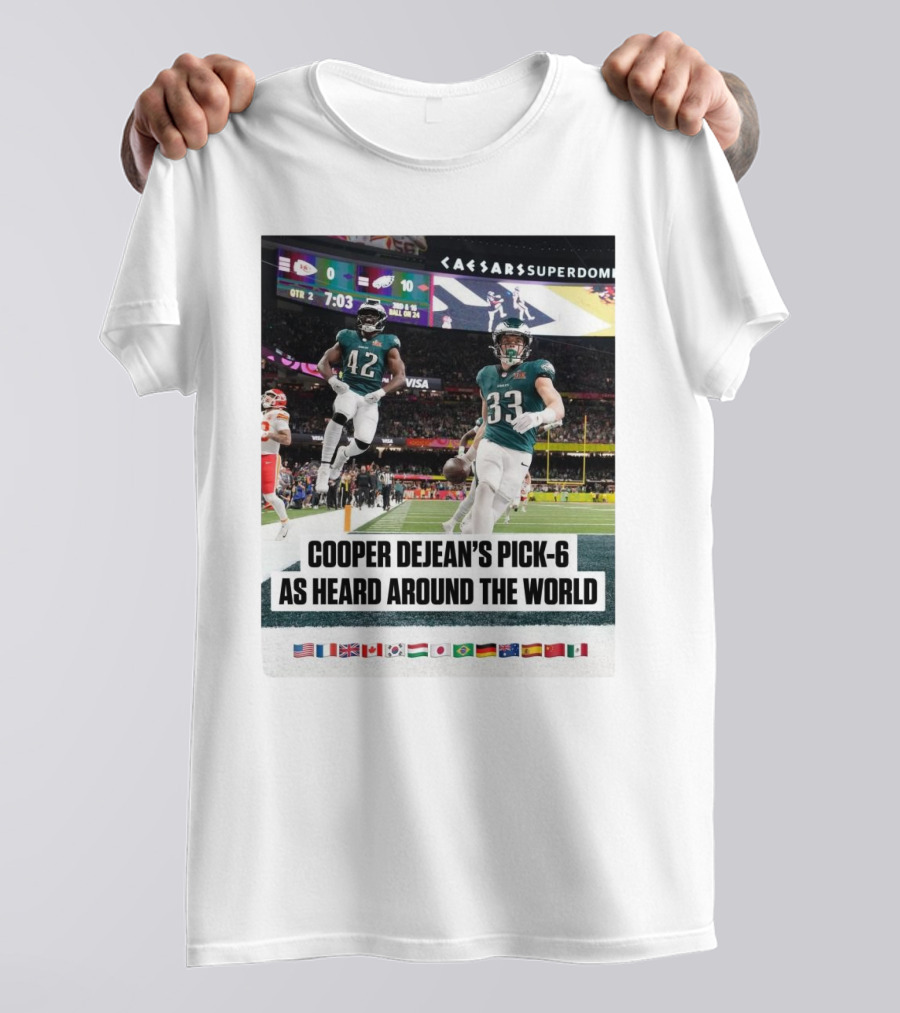 Philadelphia Eagles Cooper Dejean’s Pick-6 As Heard Around The World Flags T-Shirt