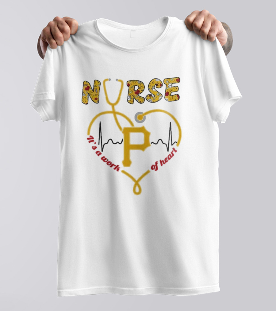 Pittsburgh Pirates Nurses 2025 Baseball Appreciation Night Heart Of Gold T-Shirt