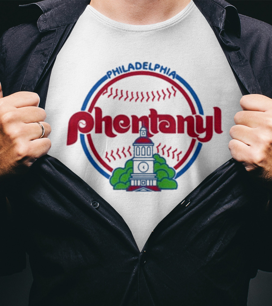 Philadelphia Phillies Fentanyl T-Shirt