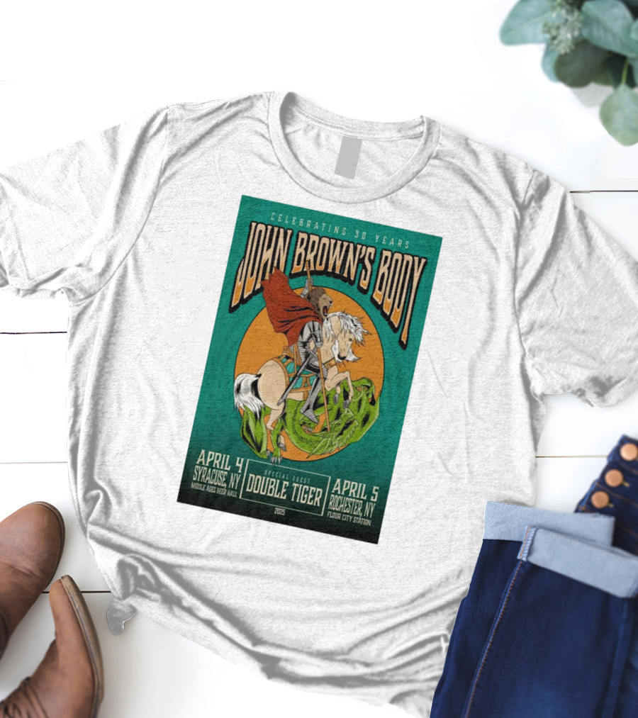 Celebrating 30 Years John Brown’s Body April 2025 Special Guest Double Tiger Syracuse NY Rochester NY T-Shirt