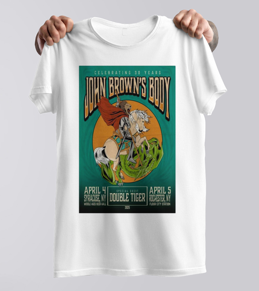 Celebrating 30 Years John Brown’s Body April 2025 Special Guest Double Tiger Syracuse NY Rochester NY T-Shirt