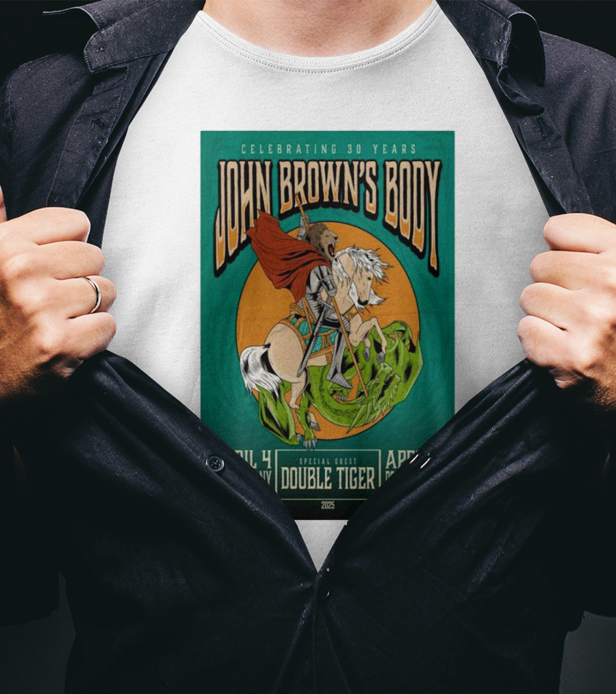 Celebrating 30 Years John Brown’s Body April 2025 Special Guest Double Tiger Syracuse NY Rochester NY T-Shirt