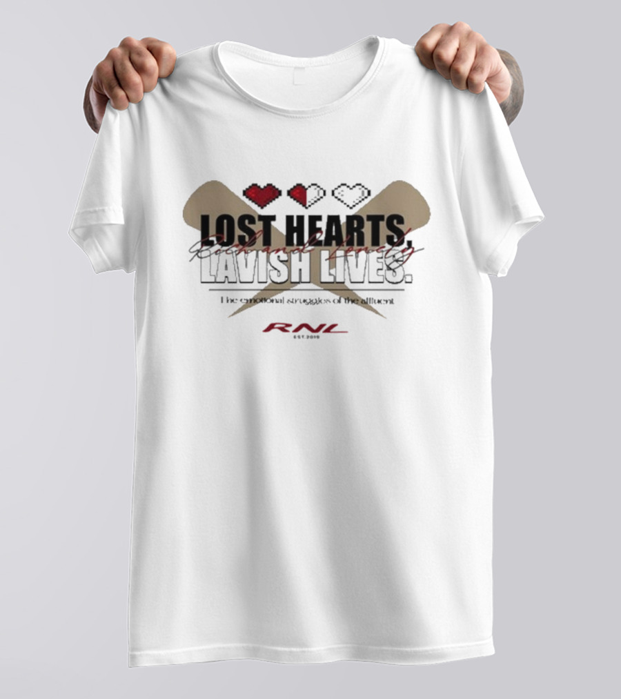 RNL Lost Hearts Lavish Lives Valentines Day 2025 Emotional Struggles Affluent T-Shirt