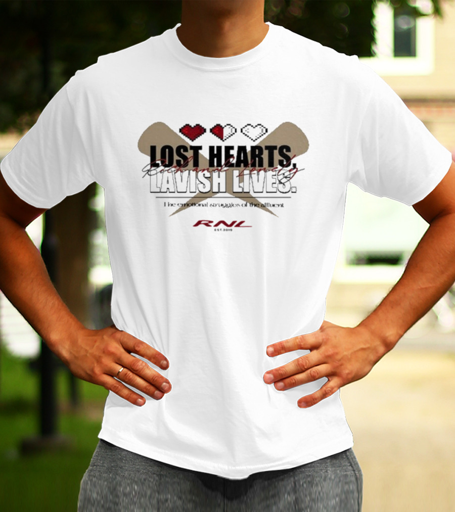 RNL Lost Hearts Lavish Lives Valentines Day 2025 Emotional Struggles Affluent T-Shirt