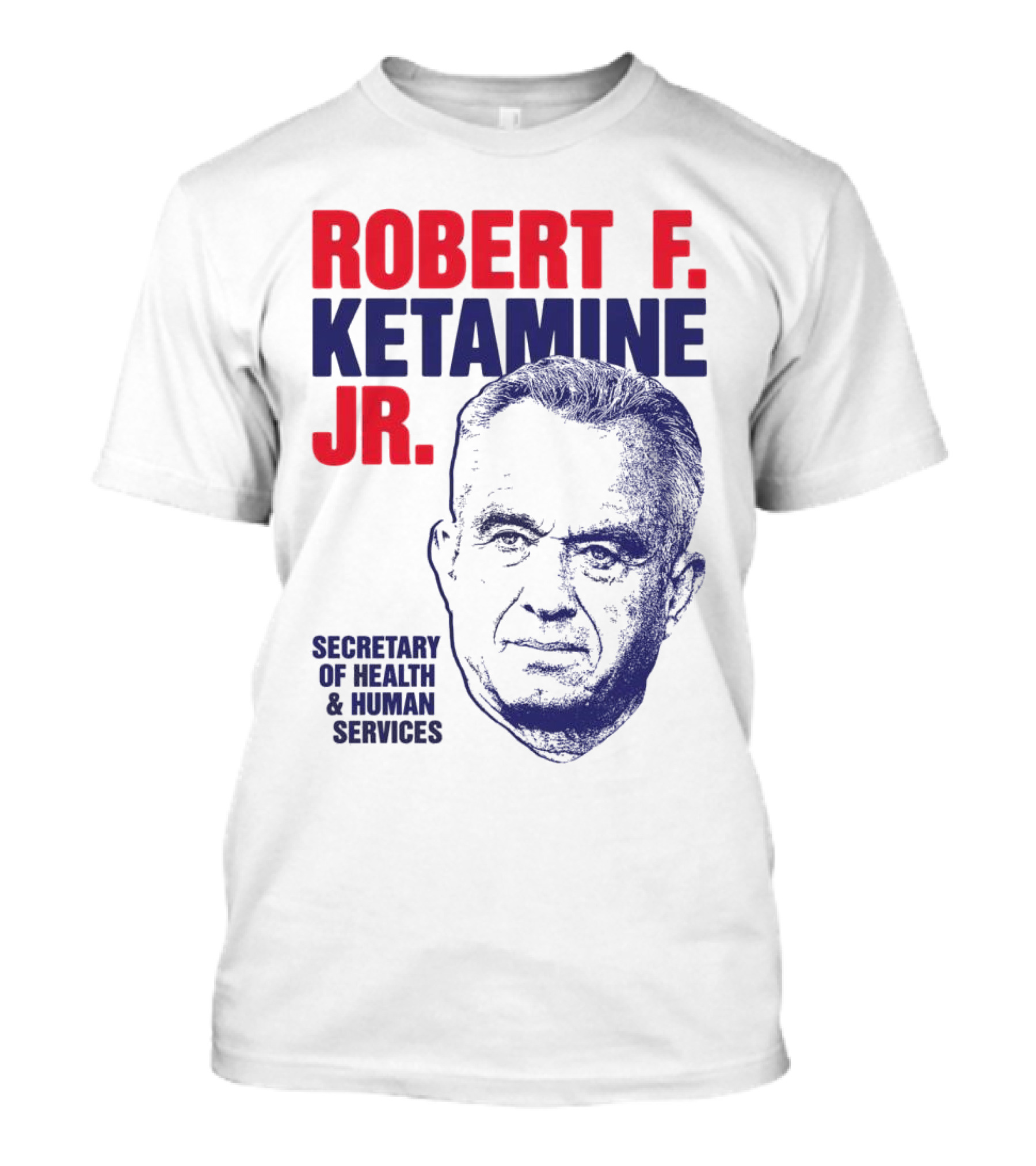 Robert F. Ketamine Jr. Secretary Of Health & Human Services T-Shirt