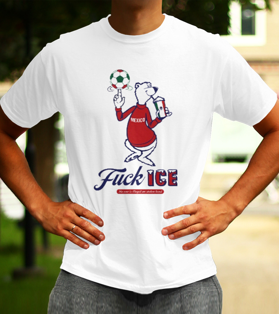 Premium Mexico Fuck ICE Polar Bear No One Is Illegal Soccer T-Shirt
