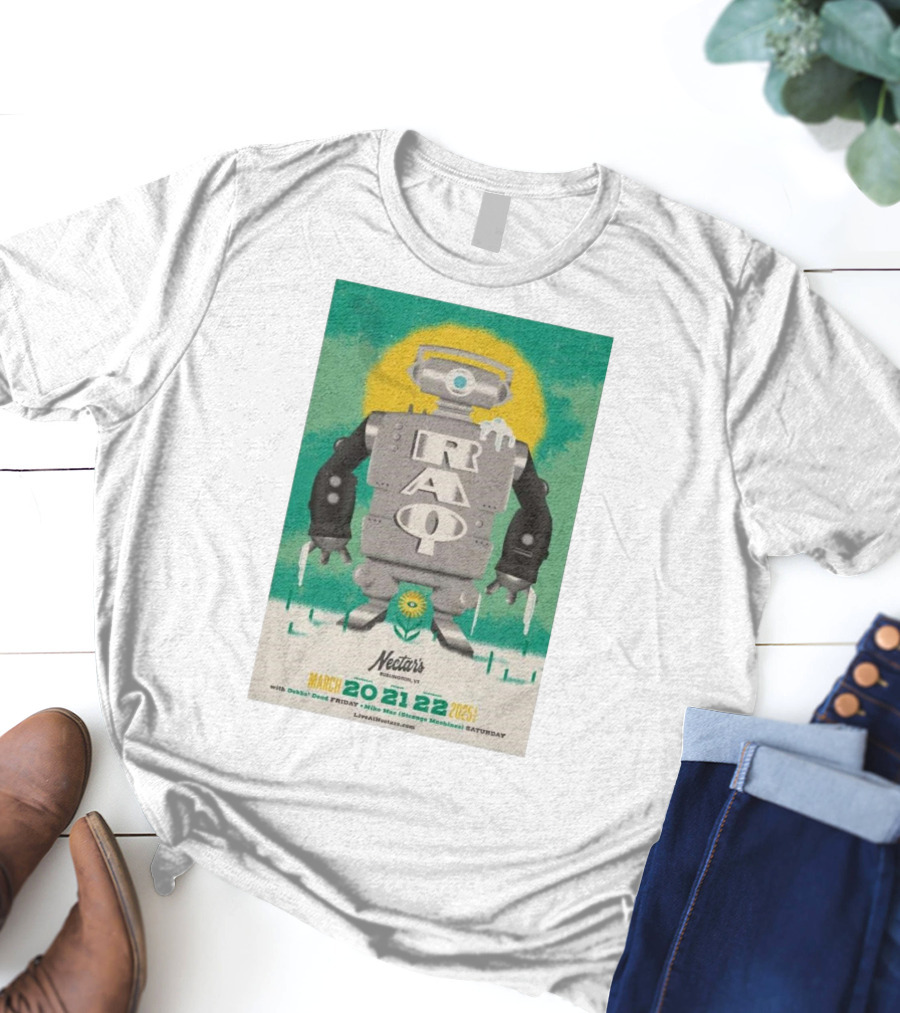 RAQ Live At Nectar's Burlington VT March 20-22 2025 Robot Design T-Shirt