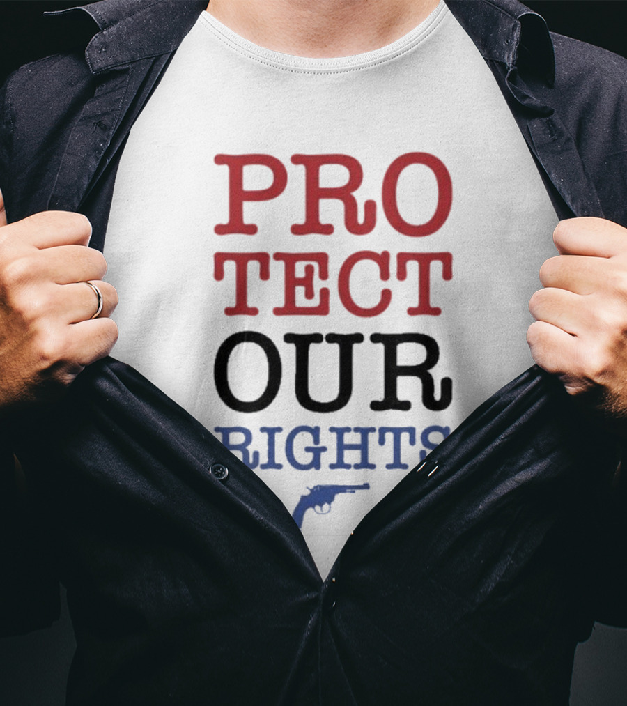 PROTECT OUR RIGHTS Gun Rights Advocacy T-Shirt