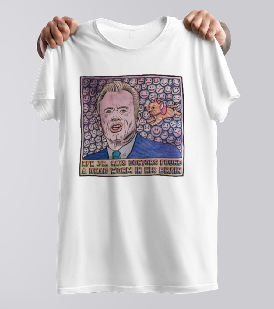 RFK Jr Says Doctors Found A Dead Worm In His Brain Surrounded By Smiley Faces And Cartoon Dog T-Shirt
