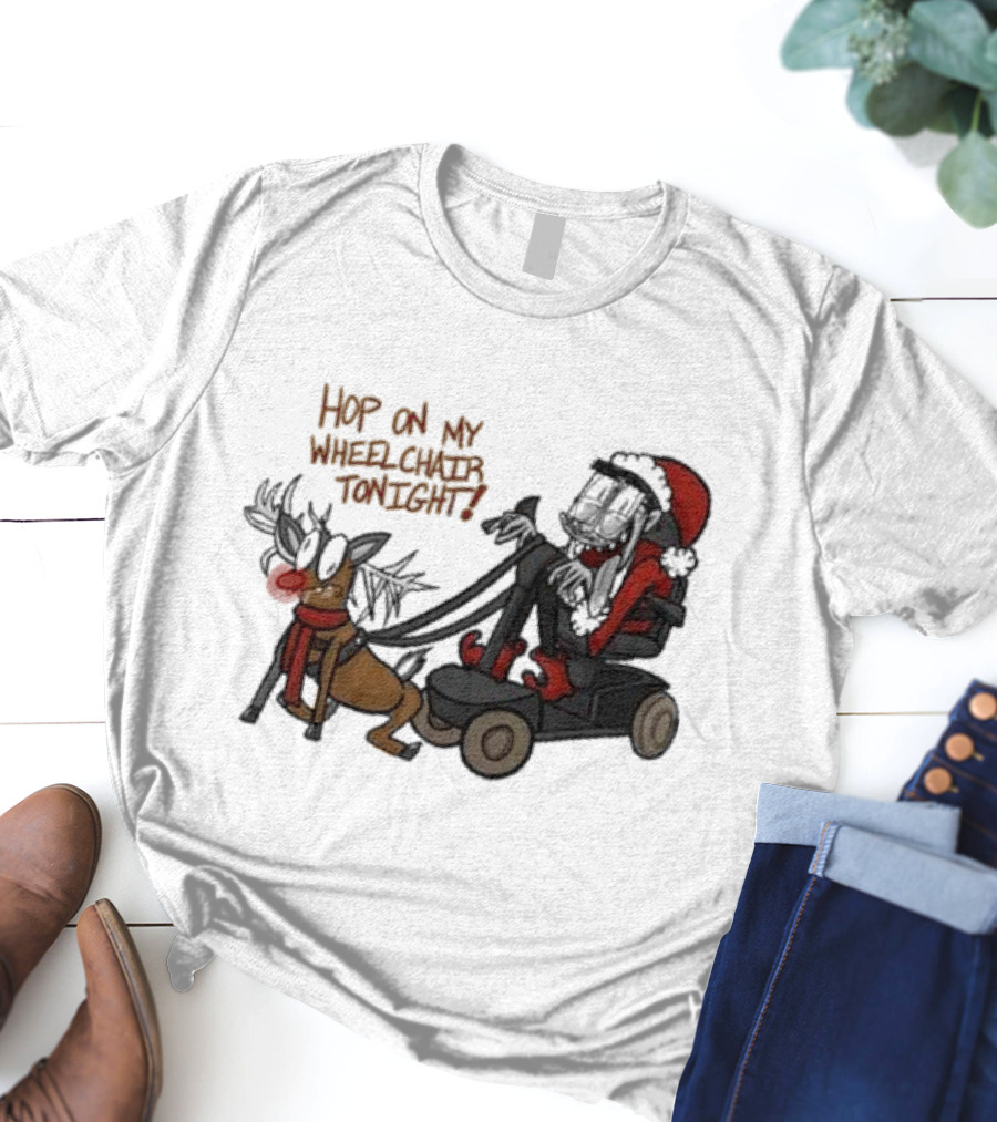 Hop On My Wheelchair Tonight Ricky Berwick Dog Winter Outfit T-Shirt