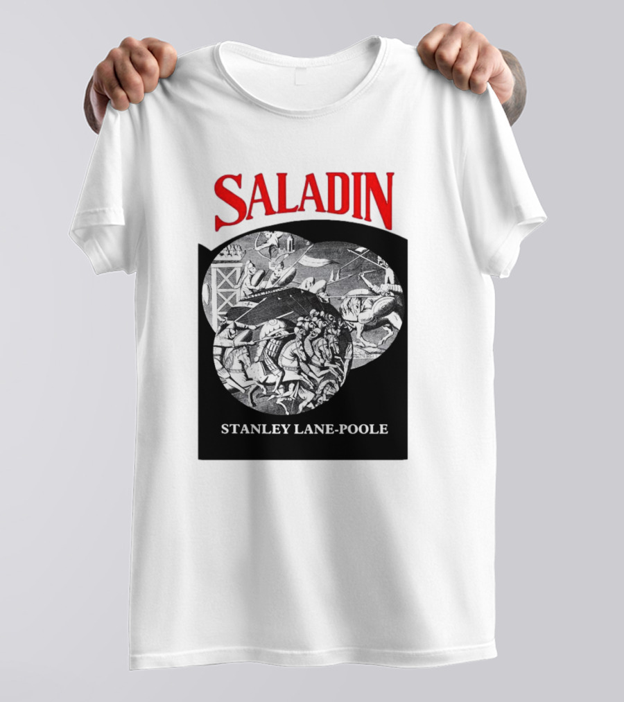 Saladin Stanley Lane-Poole Historical Crusades Battle Art T-Shirt