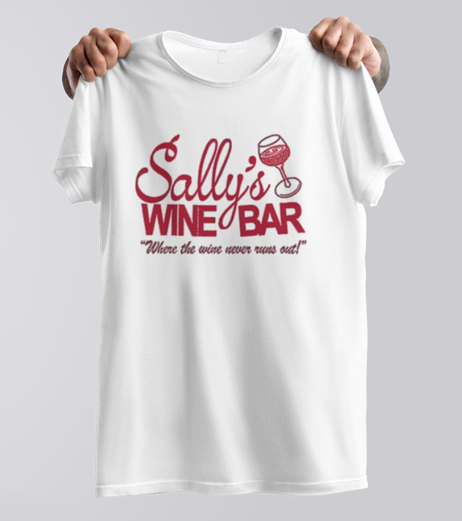 Sally's Wine Bar Where The Wine Never Runs Out With Glass Icon T-Shirt