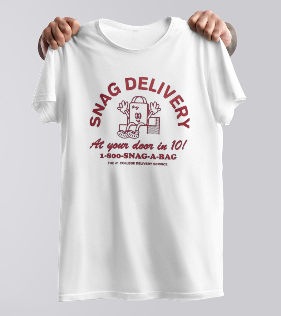 Snag Delivery At Your Door In 10 1-800-Snag-A-Bag The #1 College Delivery Service T-Shirt