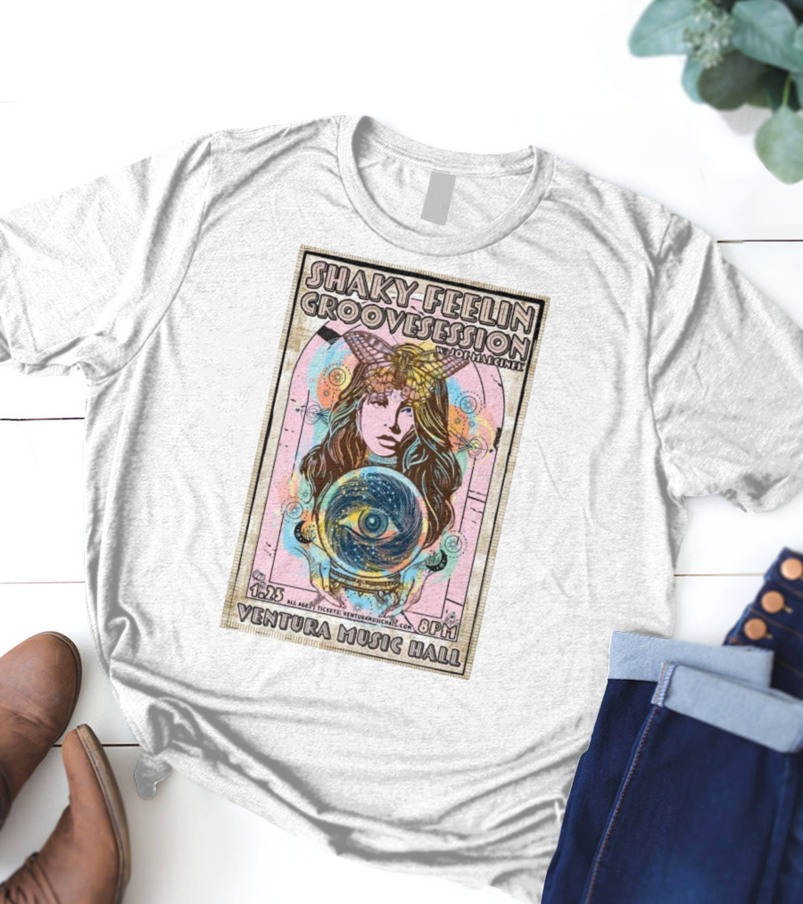 Shaky Feelin Groovession W/ Joe Marcinek Ventura Music Hall 1:25 8PM T-Shirt
