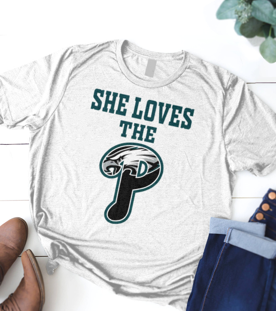 She Loves The Philadelphia Eagles P Birds Football T-Shirt