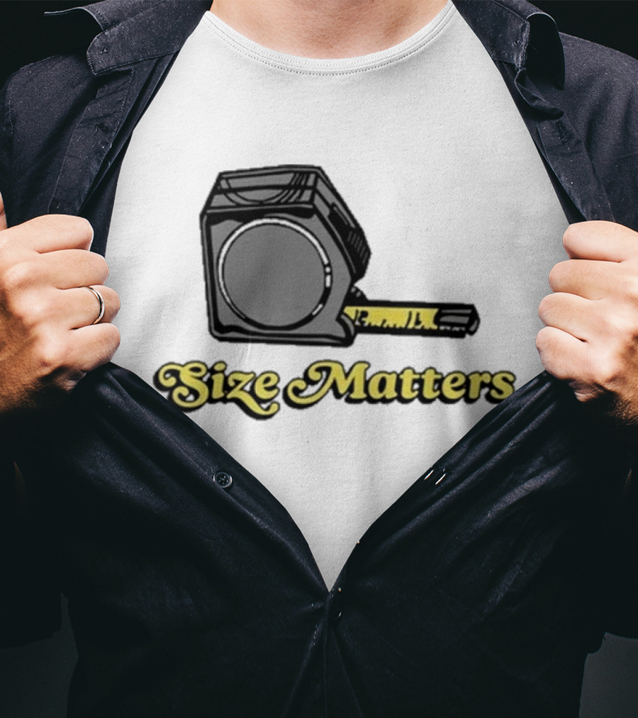 Size Matters Tape Measures T-Shirt