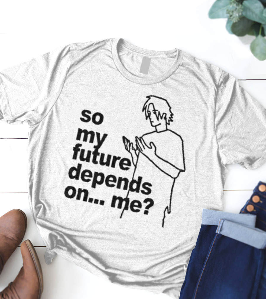 So My Future Depends On Me Character Sketch T-Shirt