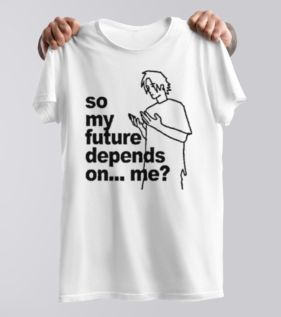 So My Future Depends On Me Character Sketch T-Shirt