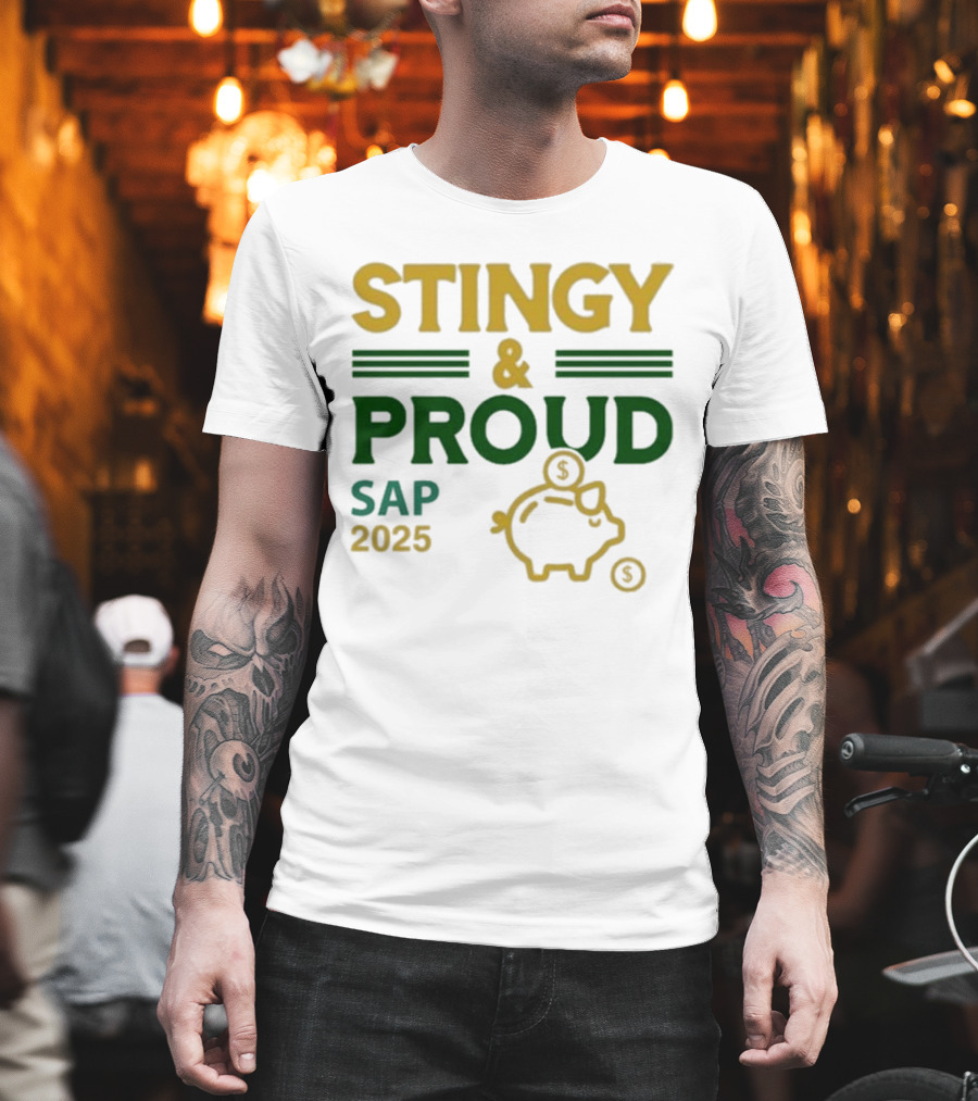 Stingy & Proud SAP 2025 Piggy Bank Dollar Sign T-Shirt