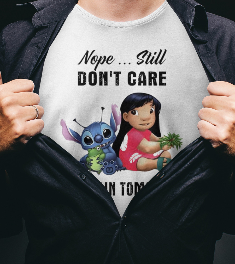 Stitch And Lilo Nope Still Don't Care Try Again Tomorrow T-Shirt