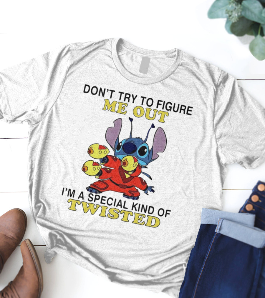 Stitch Don't Try To Figure Me Out I'm A Special Kind Of Twisted T-Shirt