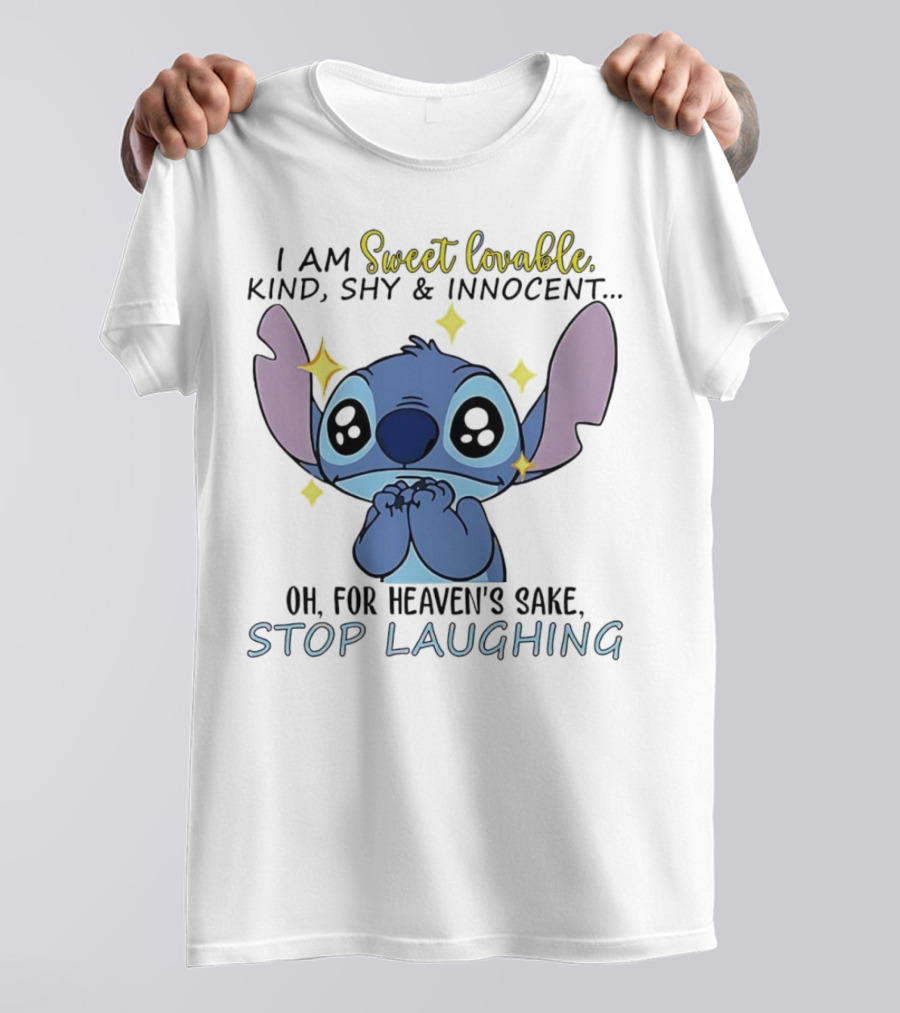 Sweet Lovable Stitch I Am Sweet Lovable Kind Shy Innocent Stop Laughing T-Shirt
