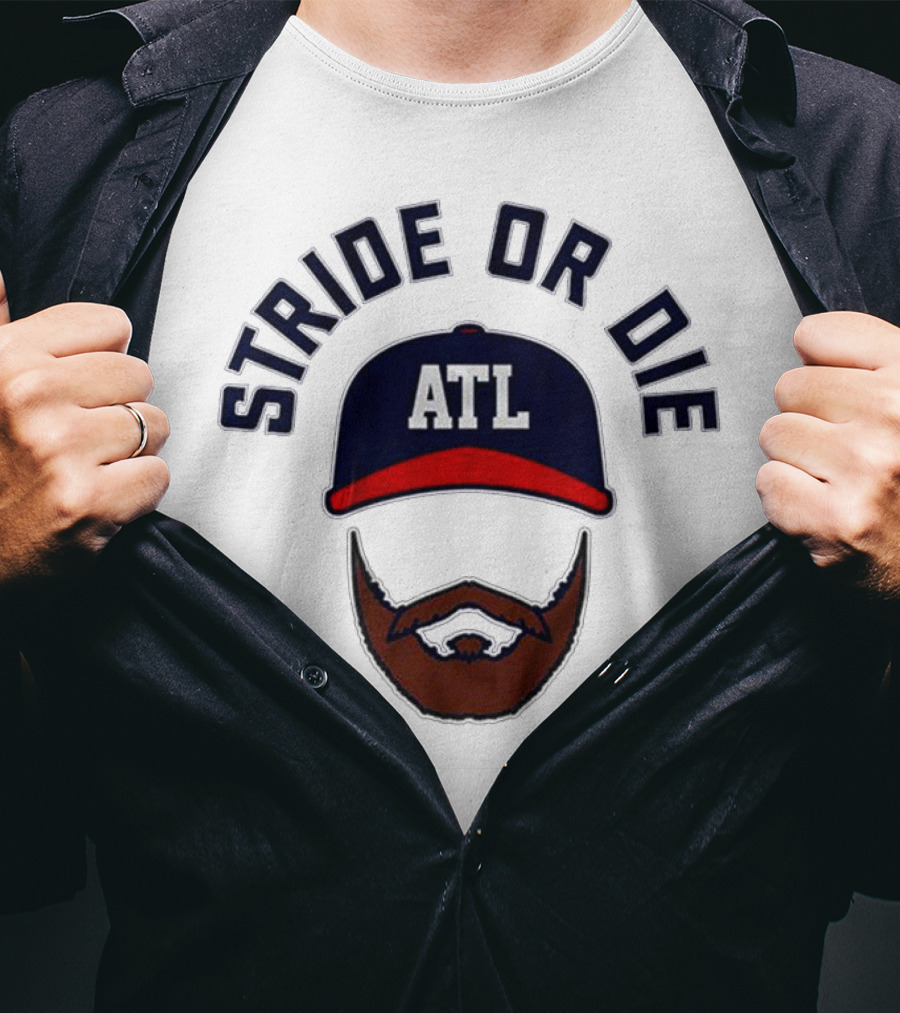 ATL Stride Or Die Beard T-Shirt