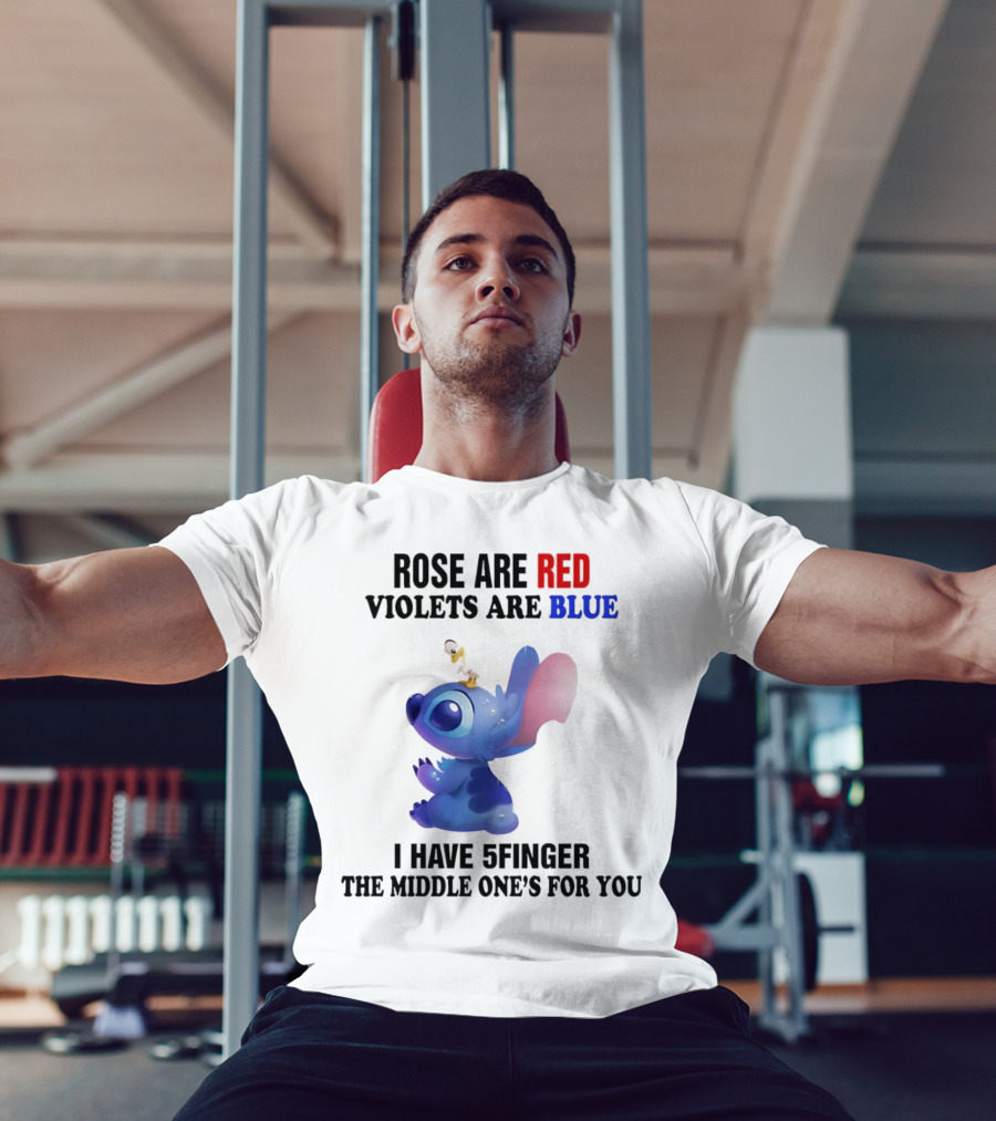 Rose Are Red Violets Are Blue Stitch 5 Finger Middle One's For You T-Shirt