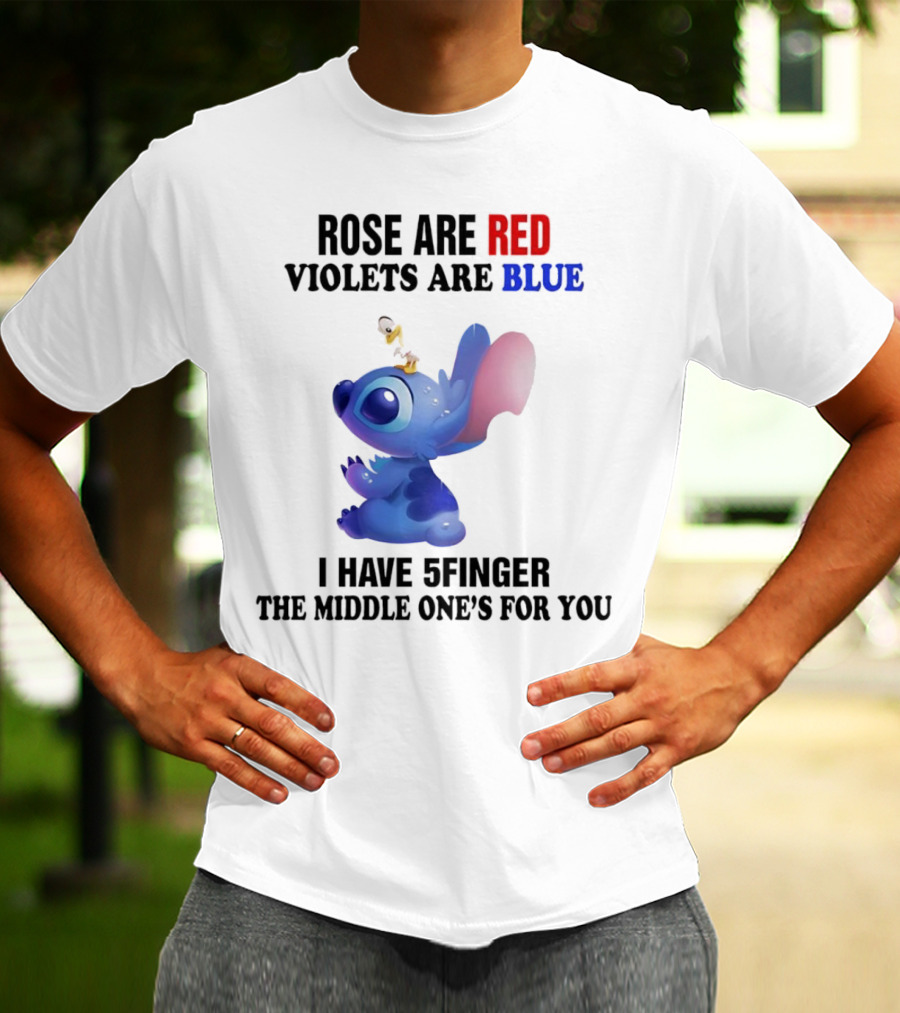 Rose Are Red Violets Are Blue Stitch 5 Finger Middle One's For You T-Shirt