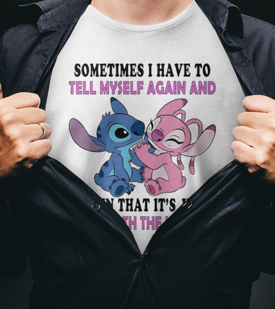 Stitch And Angel Sometimes I Have To Tell Myself Again And Again That It’s Just Not Worth The Jail Time T-Shirt
