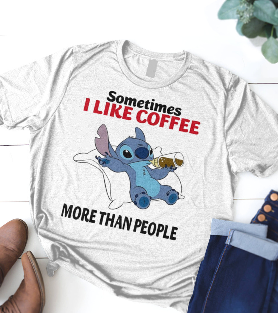Stitch Sometimes I Like Coffee More Than People Relaxing With Cup T-Shirt