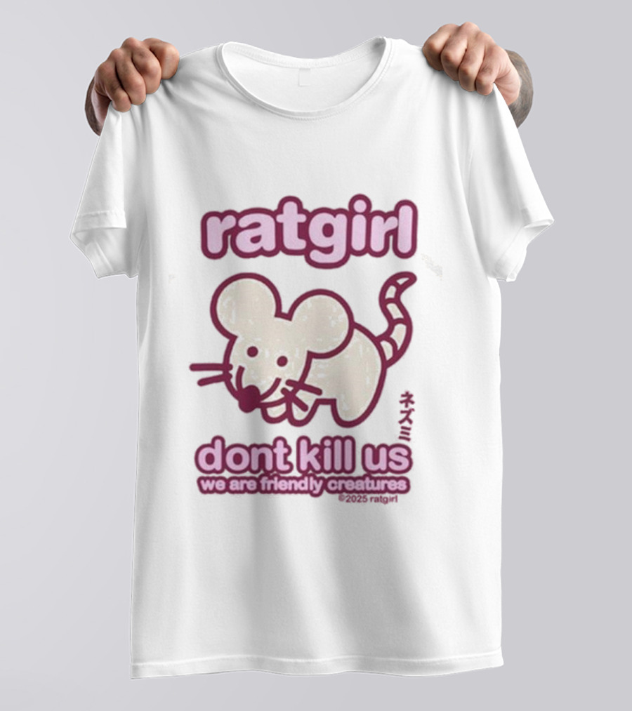 Ratgirl Dont Kill Us We Are Friendly Creatures Stray Rats T-Shirt