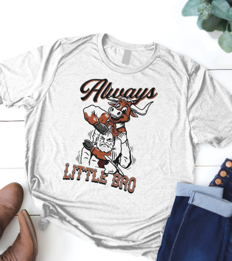 Always Little Bro Texas Longhorns Mascot T-Shirt
