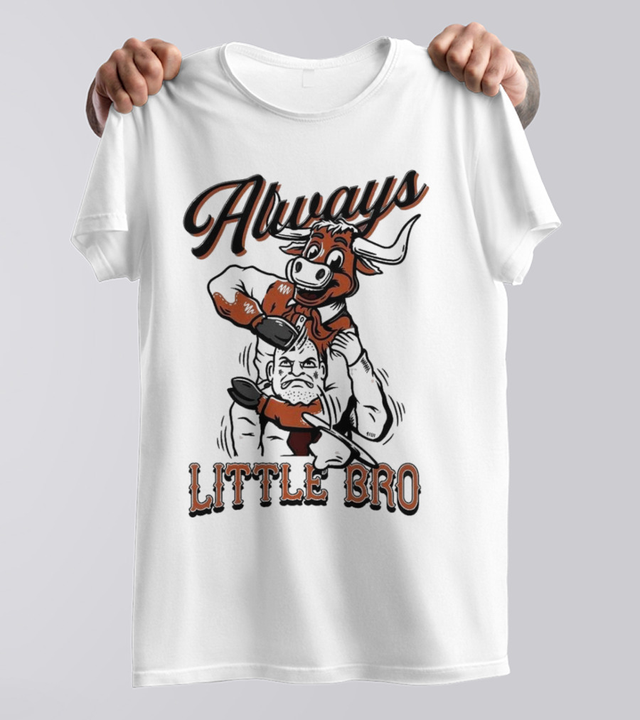Always Little Bro Texas Longhorns Mascot T-Shirt