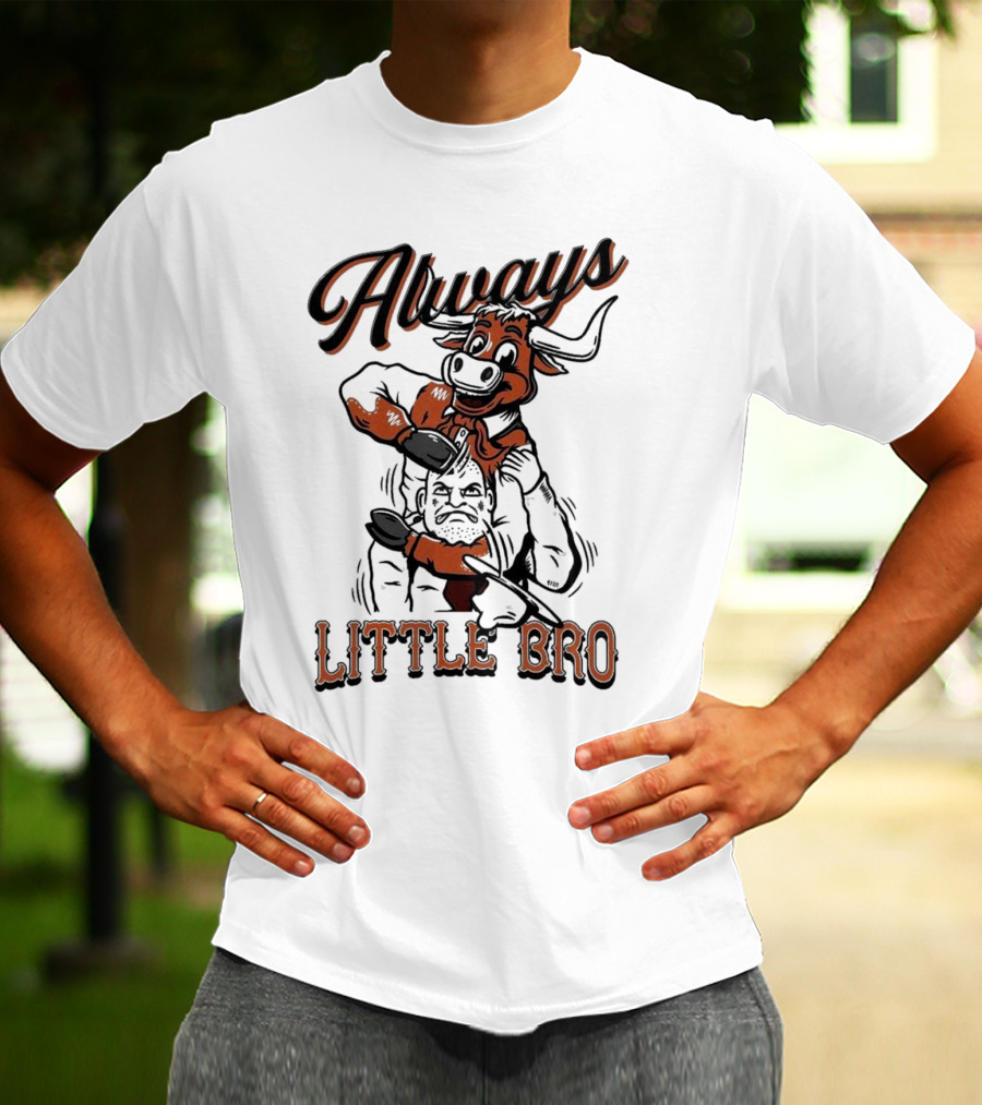 Always Little Bro Texas Longhorns Mascot T-Shirt