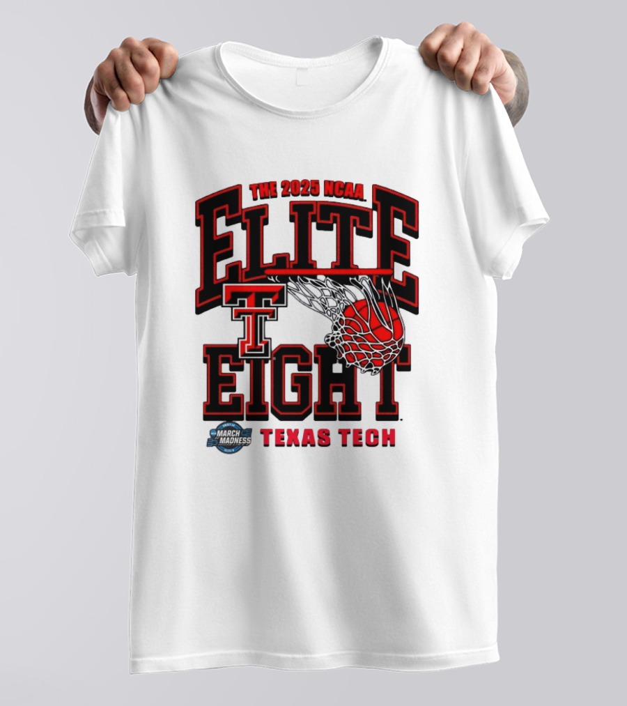 The 2025 NCAA Elite Eight Texas Tech Red Raiders March Madness T-Shirt