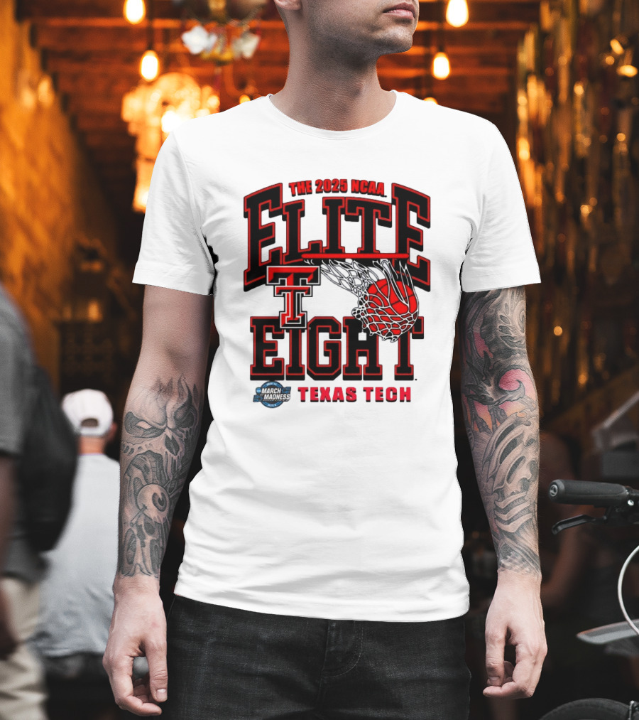 The 2025 NCAA Elite Eight Texas Tech Red Raiders March Madness T-Shirt